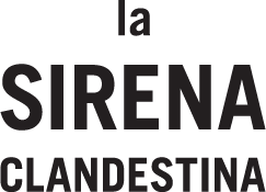 LA SIRENA CLANDESTINA